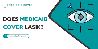 Does medicaid cover lasik